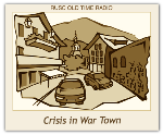Crisis In War Town, The