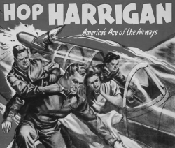 Hop Harrigan - America's Ace of the Airways